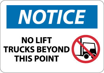 NMC N312PB-NOTICE, NO LIFT TRUCKS BEYOND THIS POINT, GRAPHIC, 10X14, PS VINYL (1 EACH)