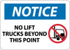 NMC N312PB-NOTICE, NO LIFT TRUCKS BEYOND THIS POINT, GRAPHIC, 10X14, PS VINYL (1 EACH)