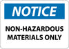 NMC N320PB-NOTICE, NON-HAZARDOUS MATERIALS ONLY, 10X14, PS VINYL (1 EACH)