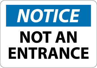NMC N323RB-NOTICE, NOT AN ENTRANCE, 10X14, RIGID PLASTIC (1 EACH)
