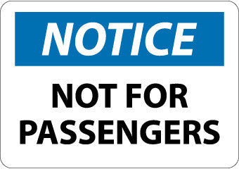 NMC N325RB-NOTICE, NOT FOR PASSENGERS, 10X14, RIGID PLASTIC (1 EACH)