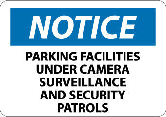 NMC N326PB-NOTICE, PARKING FACILITIES UNDER CAMERA SURVEILLANCE AND SECURITY PATROLS, 10X14, PS VINYL (1 EACH)