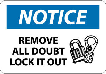 NMC N335PB-NOTICE, REMOVE ALL DOUBT LOCK IT OUT, GRAPHIC, 10X14, PS VINYL (1 EACH)