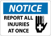 NMC N336RB-NOTICE, REPORT ALL INJURIES AT ONCE, GRAPHIC, 10X14, RIGID PLASTIC (1 EACH)