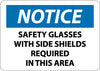NMC N339RB-NOTICE, SAFETY GLASSES WITH SIDE SHIELDS REQUIRED IN THIS AREA, 10X14, RIGID PLASTIC (1 EACH)