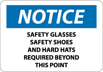 NMC N340PB-NOTICE, SAFETY GLASSES SAFETY SHOES AND HARD HATS REQUIRED BEYOND THIS POINT, 10X14, PS VINYL (1 EACH)