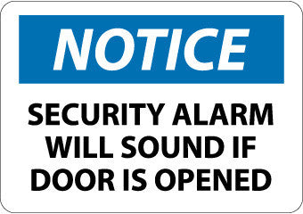 NMC N343PB-NOTICE, SECURITY ALARM WILL SOUND IF DOOR IS OPENED, 10X14, PS VINYL (1 EACH)