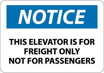 NMC N349PB-NOTICE, THIS ELEVATOR IS FOR FREIGHT ONLY NOT FOR PASSENGERS, 10X14, PS VINYL (1 EACH)