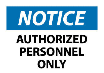 NMC N34AP-NOTICE, AUTHORIZED PERSONNEL ONLY, 3X5, PS VINYL (PAK OF 5)