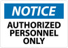 NMC N34AB-NOTICE, AUTHORIZED PERSONNEL ONLY, 10X14, .040 ALUM (1 EACH)