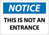 NMC N351PB-NOTICE, THIS IS NOT AN ENTRANCE, 10X14, PS VINYL (1 EACH)