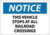 NMC N354AB-NOTICE, THIS VEHICLE STOPS AT ALL RAILROAD CROSSINGS, 10X14, .040 ALUM (1 EACH)