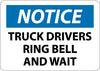 NMC N357PB-NOTICE, TRUCK DRIVERS RING BELL AND WAIT, 10X14, PS VINYL (1 EACH)