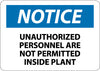 NMC N359AB-NOTICE, UNAUTHORIZED PERSONNEL ARE NOT PERMITTED INSIDE PLANT, 10X14, .040 ALUM (1 EACH)