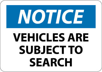 NMC N360RB-NOTICE, VEHICLES ARE SUBJECT TO SEARCH, 10X14, RIGID PLASTIC (1 EACH)