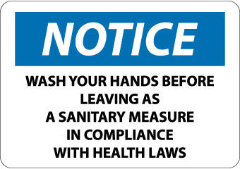 NMC N362RB-NOTICE, WASH YOUR HANDS BEFORE LEAVING AS A SANITARY MEASURE IN COMPLIANCE WITH HEALTH LAWS, 10X14, RIGID PLASTIC (1 EACH)