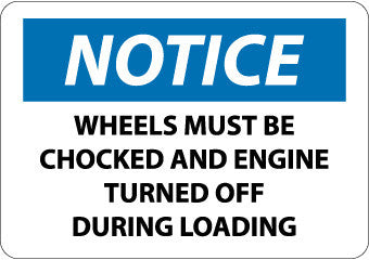 NMC N365RB-NOTICE, WHEELS MUST BE CHOCKED AND ENGINE TURNED OFF DURING LOADING, 10X14, RIGID PLASTIC (1 EACH)
