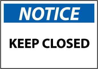 NMC N368AP-NOTICE, KEEP CLOSED, 3X5, PS VINYL (PAK OF 5)