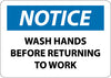 NMC N43PB-NOTICE, WASH HANDS BEFORE RETURNING TO WORK, 10X14, PS VINYL (1 EACH)