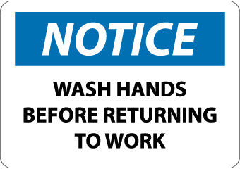 NMC N43A-NOTICE, WASH HANDS BEFORE RETURNING TO WORK, 7X10, .040 ALUM (1 EACH)