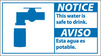 NMC NBA6R-NOTICE, 10 X 18 NOTICE THIS WATER IS SAFE TO (BILINGUAL W/GRAPHIC), 10X18, RIGID PLASTIC (1 EACH)