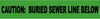 NMC ND3 GS-NON-DETECTABLE UNDERGROUND TAPE, CAUTION BURIED SEWER LINE BELOW, 3''X1000' (1 ROLL)