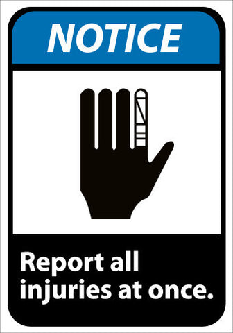 NMC NGA11RB-NOTICE, REPORT ALL INJURIES AT ONCE (W/GRAPHIC), 14X10, RIGID PLASTIC (1 EACH)