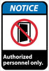 NMC NGA16PB-NOTICE, AUTHORIZED PERSONNEL ONLY, 14X10, PS VINYL (1 EACH)