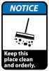 NMC NGA17RB-NOTICE, KEEP THIS PLACE CLEAN AND ORDERLY, 14X10, RIGID PLASTIC (1 EACH)