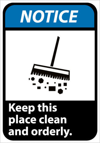 NMC NGA17PB-NOTICE, KEEP THIS PLACE CLEAN AND ORDERLY, 14X10, PS VINYL (1 EACH)