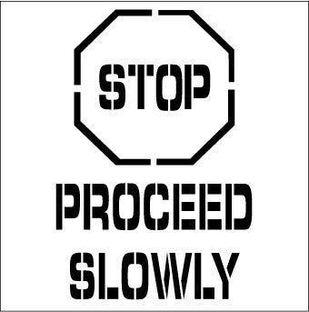 NMC PMS230-STENCIL, STOP PROCEED SLOWLY, GRAPHIC, 24X24, .060 PLASTIC (1 EACH)