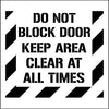 NMC PMS235-STENCIL, DO NOT BLOCK DOOR KEEP AREA CLEAR AT ALL TIMES, 24X24, .060 POLYETHYLENE (1 EACH)