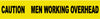NMC PT20-TAPE, BARRICADE, CAUTION MEN WORKING OVERHEAD, 3 MIL 3''X1000' (1 ROLL)