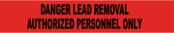 NMC PT53-TAPE, BARRICADE, DANGER LEAD REMOVAL AUTHORIZED PERSONNEL ONLY, 3 MIL 3''X1000' (1 ROLL)