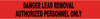 NMC PT53-TAPE, BARRICADE, DANGER LEAD REMOVAL AUTHORIZED PERSONNEL ONLY, 3 MIL 3''X1000' (1 ROLL)