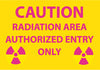 NMC R12R-CAUTION RADIATION AREA AUTHORIZED ENTRY ONLY, 7X10, RIGID PLASTIC (1 EACH)