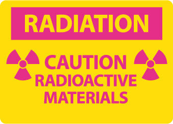 NMC R26RB-RADIATION CAUTION RADIOACTIVE MATERIALS (GRAPHIC), 10X14, RIGID PLASTIC (1 EACH)