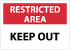 NMC RA14RB-RESTRICTED AREA, KEEP OUT, 10X14, RIGID PLASTIC (1 EACH)