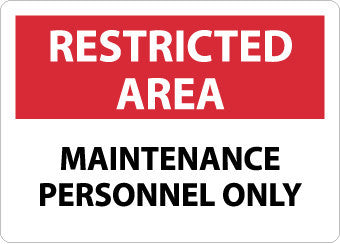 NMC RA15RB-RESTRICTED AREA, MAINTENANCE PERSONNEL ONLY, 10X14, RIGID PLASTIC (1 EACH)