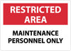 NMC RA15RB-RESTRICTED AREA, MAINTENANCE PERSONNEL ONLY, 10X14, RIGID PLASTIC (1 EACH)