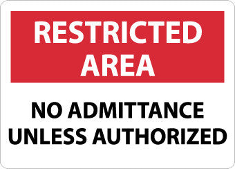 NMC RA17RB-RESTRICTED AREA, NO ADMITTANCE UNLESS AUTHORIZED, 10X14, RIGID PLASTIC (1 EACH)