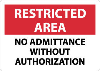 NMC RA18RB-RESTRICTED AREA, NO ADMITTANCE WITHOUT AUTHORIZATION, 10X14, RIGID PLASTIC (1 EACH)