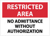 NMC RA18RB-RESTRICTED AREA, NO ADMITTANCE WITHOUT AUTHORIZATION, 10X14, RIGID PLASTIC (1 EACH)