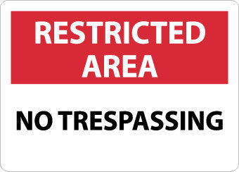 NMC RA21RB-RESTRICTED AREA, NO TRESPASSING, 10X14, RIGID PLASTIC (1 EACH)