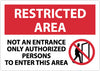 NMC RA23AB-RESTRICTED AREA, NOT AN ENTRANCE ONLY AUTHORIZED PERSONS TO ENTER THIS AREA, GRAPHIC 10X14, .040 ALUM (1 EACH)