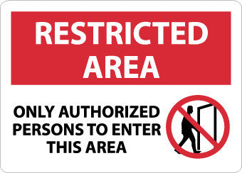 NMC RA24RB-RESTRICTED AREA, ONLY AUTHORIZED PERSONS TO ENTER THIS AREA, GRAPHIC, 10X14, RIGID PLASTIC (1 EACH)
