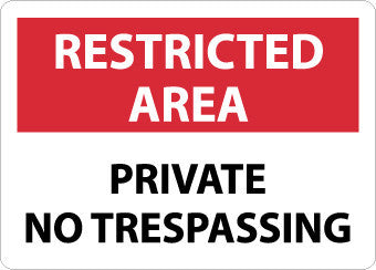 NMC RA26RB-RESTRICTED AREA, PRIVATE NO TRESPASSING, 10X14, RIGID PLASTIC (1 EACH)
