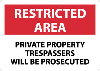 NMC RA27RB-RESTRICTED AREA, PRIVATE PROPERTY TRESPASSERS WILL BE PROSECUTED, 10X14, RIGID PLASTIC (1 EACH)