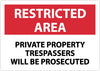 NMC RA27RB-RESTRICTED AREA, PRIVATE PROPERTY TRESPASSERS WILL BE PROSECUTED, 10X14, RIGID PLASTIC (1 EACH)