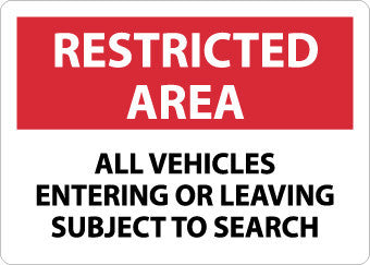 NMC RA2RB-RESTRICTED AREA, ALL VEHICLES ENTERING OR LEAVING SUBJECT TO SEARCH, 10X14, RIGID PLASTIC (1 EACH)